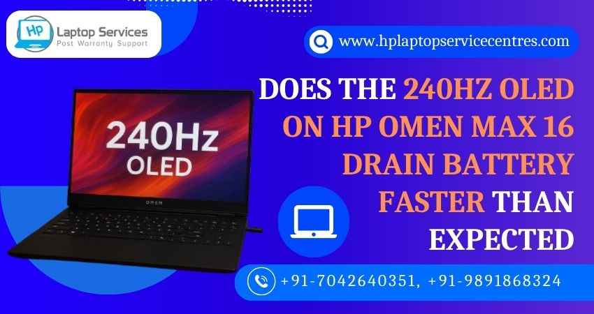 240Hz OLED on HP Omen Max 16 Drain Battery Faster