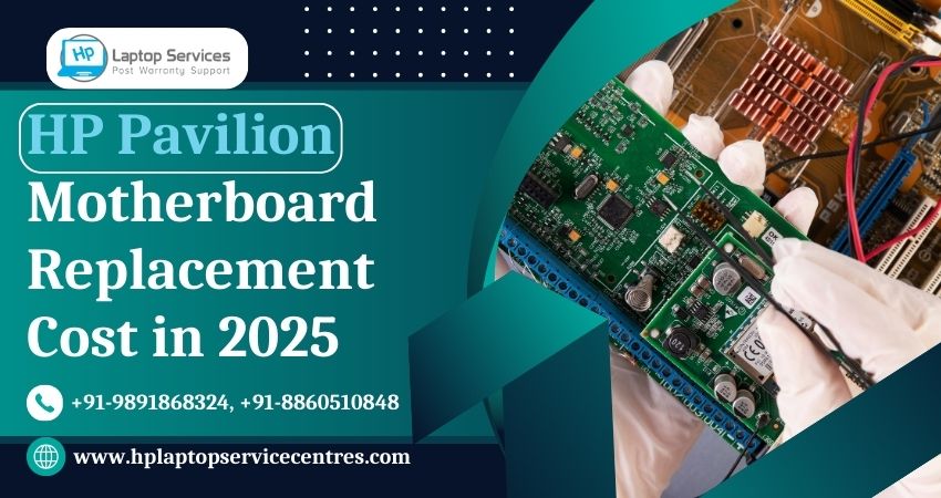 HP Pavilion Motherboard Replacement Cost in 2025
